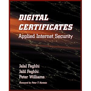 Jalal Feghhi Digital Certificates, W. Cd-Rom: Applied Internet Security