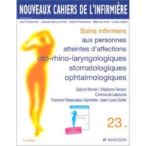 Jean-Louis Dufier Soins Infirmiers Aux Personnes Atteintes D'Affection Otho-Rhino-Laryngologiques, Stomatologiques, Ophtalmologiques. 2ème Édition (Nouveaux Cahiers) - Publicité