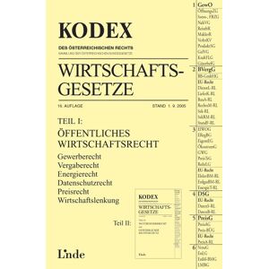 Kodex Wirtschaftsgesetze Band I. Öffentliches Wirtschaftsrecht. Gewerberecht. Vergaberecht. Energierecht. Datenschutzrecht. Preisrecht. Wirtschaftslenkung