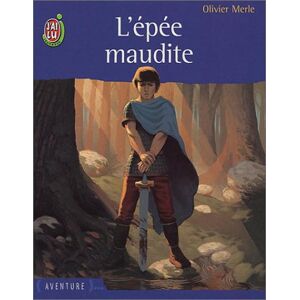 Olivier Merle L'Épée Maudite (Nouvelle Jeunes)