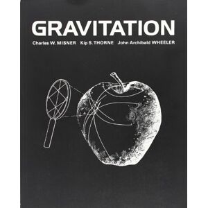 Misner, Charles W. Gravitation