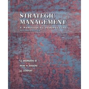 Bourgeois, L. J. Strategic Management: A Managerial Perspective (Dryden Press Series In Management)
