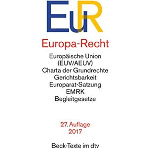 Europa-Recht: Vertrag Über Die Europäische Union, Vertrag Über Die Arbeitsweise Der Europäischen Union, Charta Der Grundrechte Der Europäischen Union, ... Einf. V. Claus D. Classen (Beck-Texte Im Dtv)