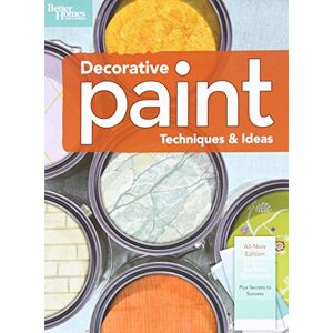 Decorative Paint Techniques & Ideas, 2nd Edition (Better Homes And Gardens) (Better Homes And Gardens Home)