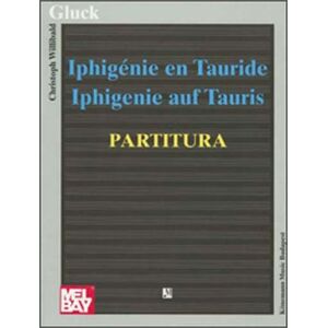 Iphigenie En Tauride - Iphigenie Auf Tauris - Partitura (Partitur)