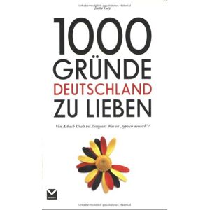 Jutta Gay 1000 Gründe Deutschland Zu Lieben: Von Asbach Uralt Bis Zeitgeist: Was Ist Typisch Deutsch? - Publicité