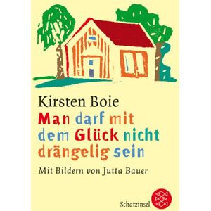 Kirsten Boie Man Darf Mit Dem Glück Nicht Drängelig Sein