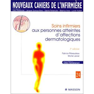 Collectif Nouveaux Cahiers De L'Infirmière, Tome 24 : Soins Infirmiers Aux Personnes Atteintes D'Affections Dermatologiques - Publicité