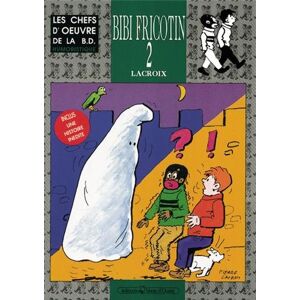 Bibi Fricotin : Bibi Et Fricotin (Classiques)