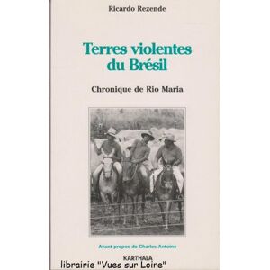 Terres Violentes Du Brésil : Chronique De Rio Maria