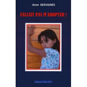 Anne Desvignes Fallait Pas M'Adopter