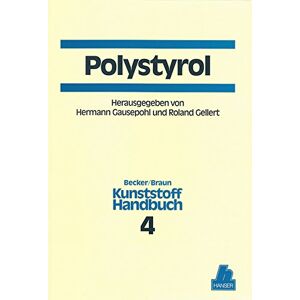 Becker, Gerhard W. Kunststoffhandbuch, 11 Bde. In 17 Tl.-Bdn., Bd.4, Polystyrol