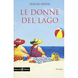 Le Donne Del Lago: Un Libro Da Leggere Assolutamente, Uno Dei Romanzi Più Venduti (Anunnaki - Narrativa)