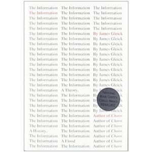 James Gleick The Information: A History, A Theory, A Flood