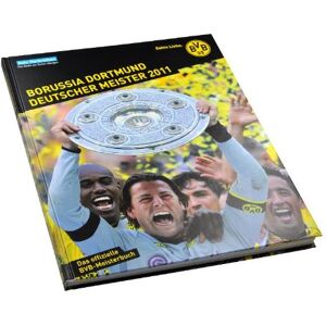 Borussia Dortmund - Deutscher Meister 2011: Das Offizielle Bvb-Meisterbuch