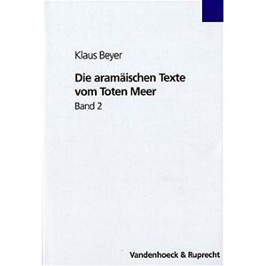 Klaus Beyer Die Aramäischen Texte Vom Toten Meer: Bd 2