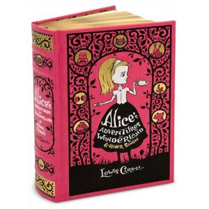 Lewis Carroll Alice'S Adventures In Wonderland & Other Stories (Barnes & Noble Leatherbound Classic Collection)