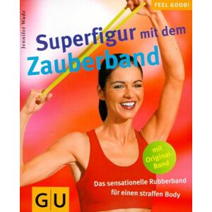 Jennifer Wade Zauberband, Superfigur Mit Dem (Gu Feel Good!) - Publicité