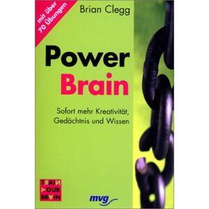 Power Brain. Sofort Mehr Kreativität, Gedächtnis Und Wissen.