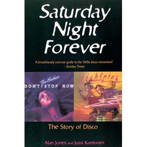 Saturday Night Forever: The Story Of Disco