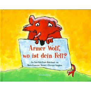 Marie-Françoise Mornet Armer Wolf, Wo Ist Dein Fell? Ein Tast- Fühl- Finde- Bilderbuch