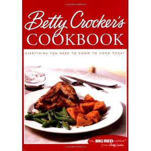 'S Cookbook: Everything You Need To Know To Cook Today (Betty Crocker'S Cookbook, 9th Ed)