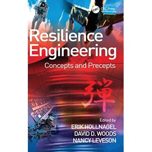 Woods, David D. Resilience Engineering: Concepts And Precepts