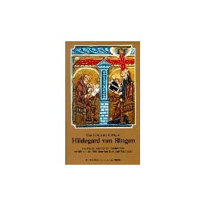 Das Leben Der Heiligen Hildegard: Berichtet Von Den Mönchen Gottfried Und Theoderich