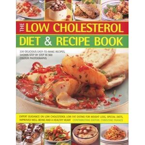 Low Cholesterol Low Fat Step By Step Recipes For A Healthier Lifestyle