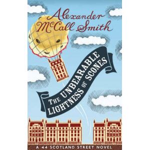 Unbearable Lightness Of Scones: A  44 Scotland Street Novel (44 Scotland Street 5)