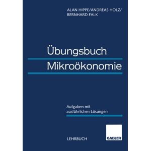 Alan Hippe Übungsbuch Mikroökonomie
