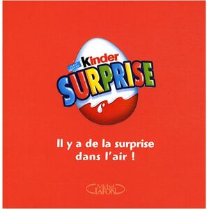 Caroline Jirou-Najou Kinder Surprise : Il A De La Surprise Dans L'Air !