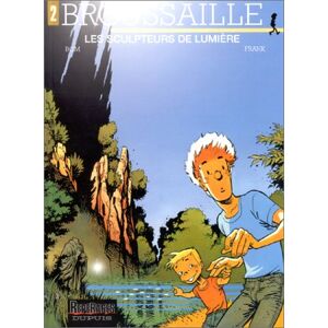 Broussaille, Tome 2 : Les Sculpteursde Lumière (Repérage)