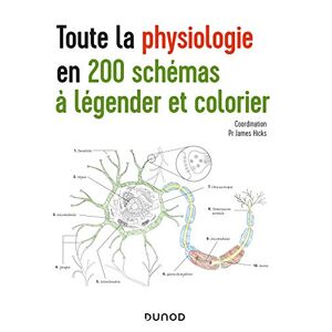 Toute La Physiologie En 200 Schémas À Légender Et Colorier (Hors Collection)