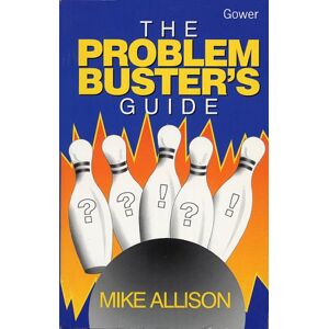 Mike Allison The Problem Buster'S Guide