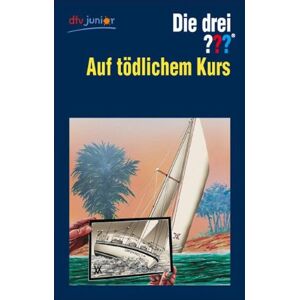 Die Drei ??? - Auf Tödlichem Kurs: Erzählt Von Ben Nevis