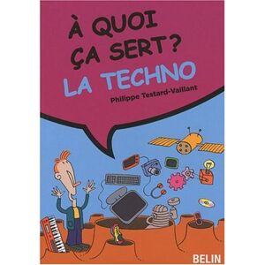 Philippe Testard-Vaillant La Techno