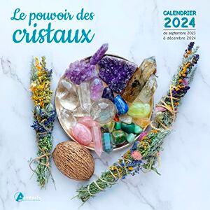 Artémis Calendrier Pouvoir Des Cristaux 2024: Calendrier De Septembre 2023 À Décembre 2024 - Publicité