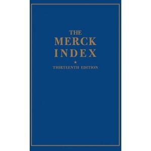 The Merck Index: An Encyclopaedia Of Chemicals, Drugs And Biologicals: An Encyclopedia Of Chemicals, Drugs, And Biologicals (Merck Index: Encyclopedia Of Chemicals, Drugs & Biologicals)