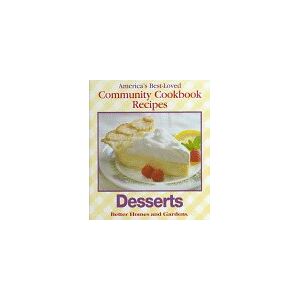 Desserts (America'S -Loved Community Cookbook Recipes)