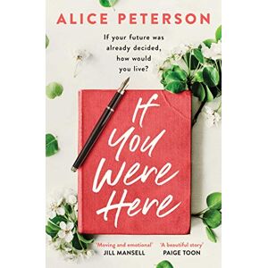 Alice Peterson If You Were Here: An Uplifting, Feel-Good Story – Full Of Life, Love And Hope! - Publicité