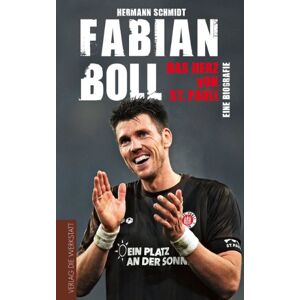 Fabian Boll - Das Herz Von St. Pauli: Eine Biografie