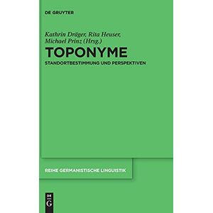 Kathrin Dräger onyme: Standortimmung Und Perspektiven (Reihe Germanistische Linguistik, 326, Band 326)