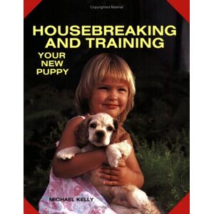 Housebreaking And Training Your  Puppy