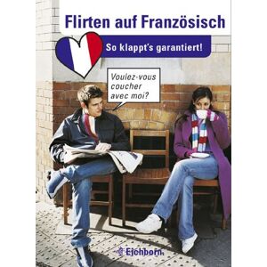 Flirten Auf Französisch