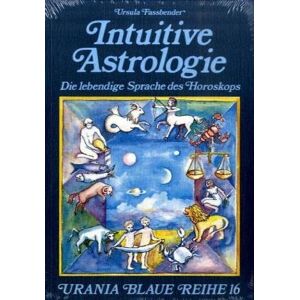 Ursula Fassbender Intuitive Astrologie: Die Lebendige Sprache Des Horoskopes - Publicité