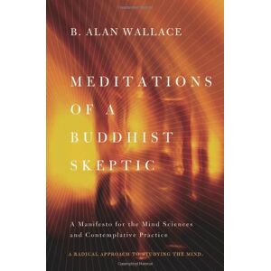 Meditations Of A Buddhist Skeptic