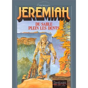 Jérémiah, Tome 2 : Du Sable Plein Les Dents (Repérage)