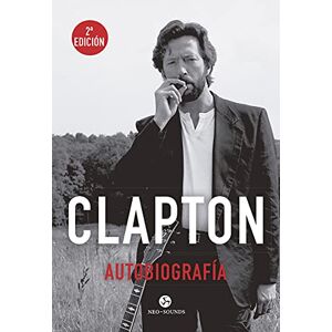 Clapton. Autobiografía (Neoperson Sounds)