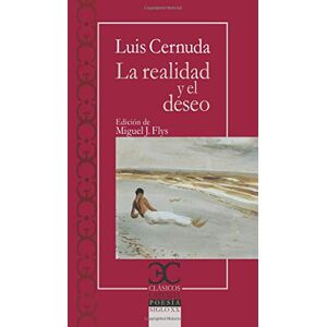 Luis Cernuda La Realidad Y El Deseo (Clasicos Castalia. C/c., Band 125)